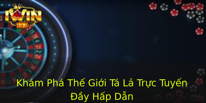 Khám Phá Thế Giới Tá Lả Trực Tuyến Đầy Hấp Dẫn Khám Phá Thế Giới Tá Lả Trực Tuyến Đầy Hấp Dẫn