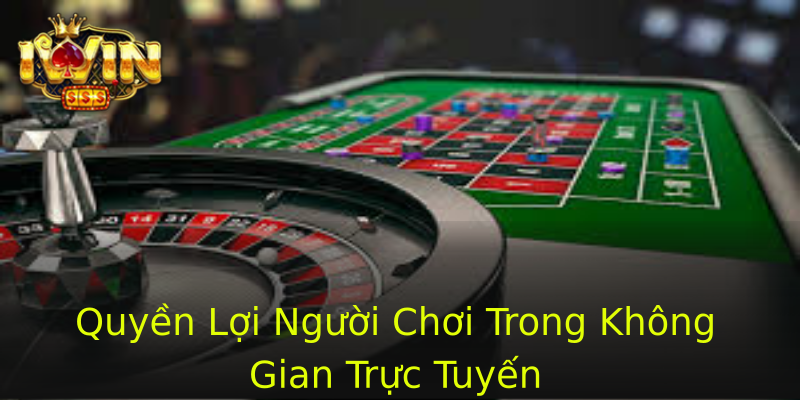 Quyền Lợi Người Chơi Trong Không Gian Trực Tuyến Quyền Lợi Người Chơi Trong Không Gian Trực Tuyến