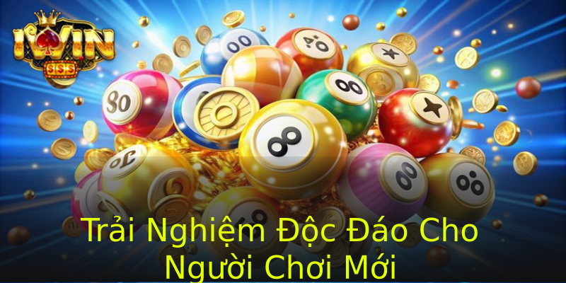 Trải Nghiệm Độc Đáo Cho Người Chơi Mới Trải Nghiệm Độc Đáo Cho Người Chơi Mới
